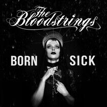 Bloodstrings - Born Sick