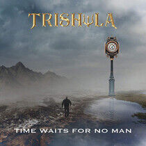Trishula - Time Waits For No Man