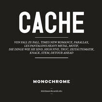 Monochrome - Cache