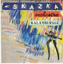 Skazka Orchestra - Kalamburage