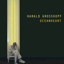 Grosskopf, Harald - Oceanheart