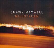 Maxwell, Shawn - Millstream
