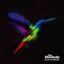 Sherlocks - Live For the Moment