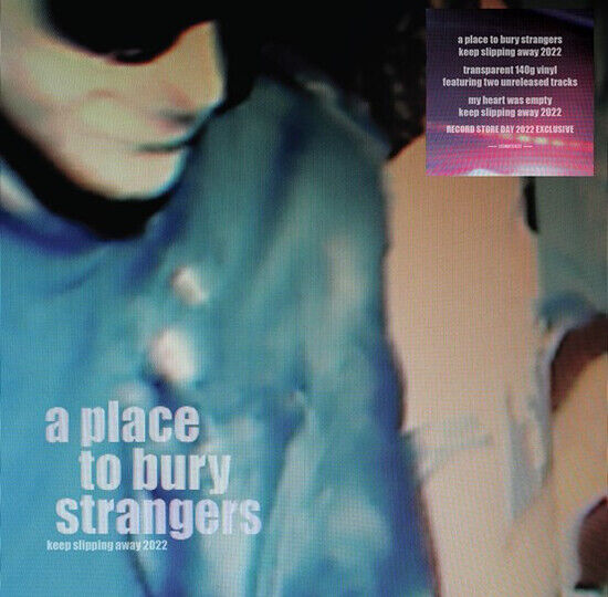 A Place To Bury Strangers - Keep Slipping Away -Ltd-
