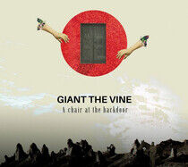 Giant the Vine - A Chair At the Backdoor