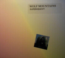Wolf Mountains - Superheavy