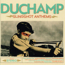 Duchamp - Slingshot Anthems