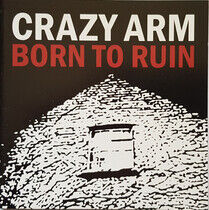 Crazy Arm - Born To Ruin