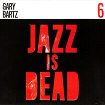 Bartz, Gary/Adrian Younge - Jazz is Dead 006