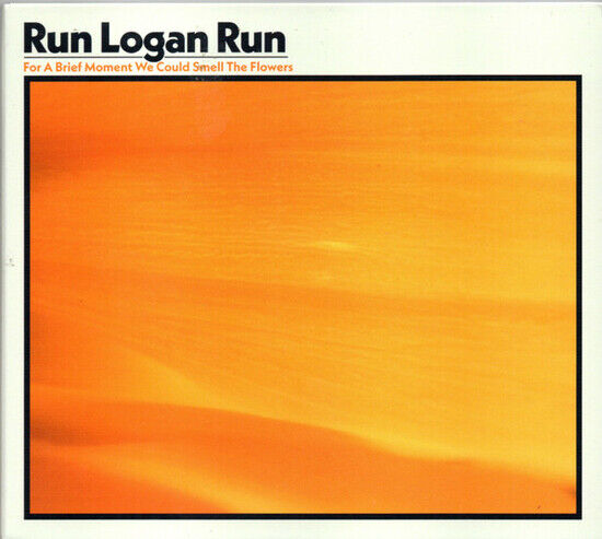 Run Logan Run - For a Brief Moment We..