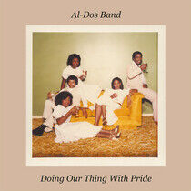 Al-Dos Band - Doing Our Thing With Prid