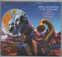 Ackamoor, Idris & the Pyr - Afro Futuristic.. -Digi-