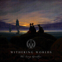 Withering Worlds - The Long Goodbye -Ltd-