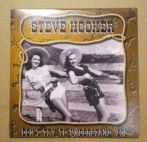 Hooker, Steve - Don't Try To.. -Reissue-