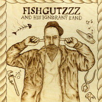 Fishgutzzz - And His Ignorant Band