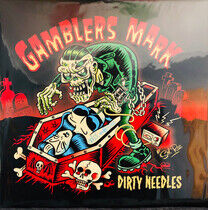 Gamblers Mark - Dirty Needles