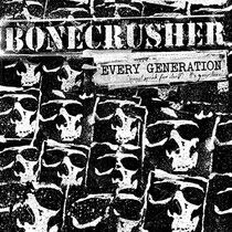 Bonecrusher - Every Generation -Lp+CD-