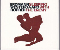 Erdmann/Westergaard/Rohre - Sleeping With the Enemy