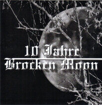 Brocken Moon - 10 Jahre Broken Moon