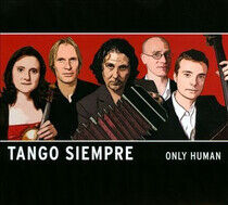 Tango Siempre - Only Human