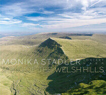 Stadler, Monika - Song of the Welsh Hills