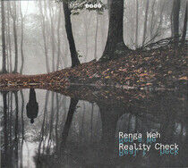 Renga Weh - Reality Check