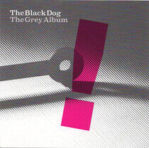 Black Dog - Grey Album