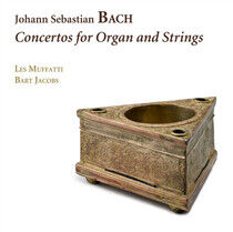 Bach, Johann Sebastian - Concertos For Organ and S