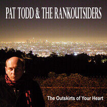 Todd, Pat & Rank Outsider - Outskirts of.. -Reissue-