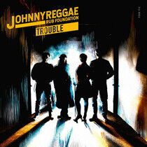 Johnny Reggae Rub Foundat - Trouble