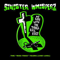My Life With the Thrill K - Sinister Whisperz Vol.1