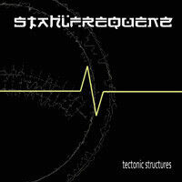 Stahlfrequenz - Tectonic Structures