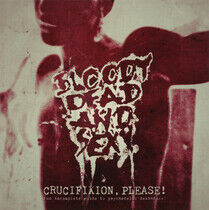 Bloody Dead and Sexy - Crucifixion Please