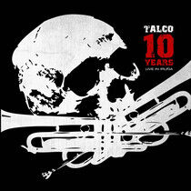 Talco - 10 Years-Live In Iruna