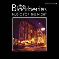 Blackberries - Music For the Night