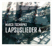 Tschirpke, Marco - Lapsuslieder 4