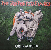 Distorted Elvises - Gun In Acapulco