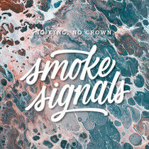 No King, No Crown - Smoke Signals