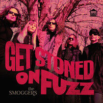 Smoggers - Get Stoned On Fuzz
