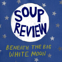Soup Review - Beneath the Big.. -Lp+CD-