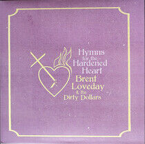 Loveday, Brent & the Dirt - Hymns For.. -Coloured-
