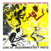 Gayle/Parker/Drake - Live At Jazzwerkstatt..