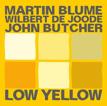 Blume/De Joode/Butcher - Low Yellow