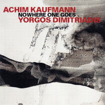 Kaufmann, Achim & Yorgis - Nowhere One Goes