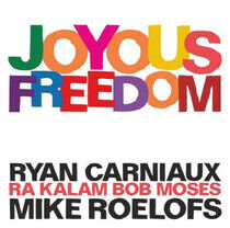 Carniaux, Ryan - Joyous Freedom