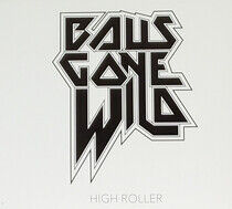 Balls Gone Wild - High Roller