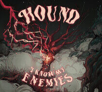 Hound - I Know My Enemies