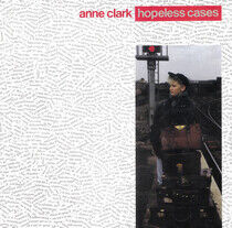 Clark, Anne - Hopeless Cases -Ltd-