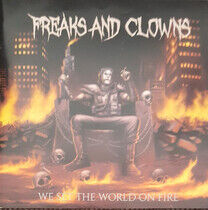 Freaks and Clowns - We Set the World On Fire
