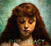 Dot Legacy - Dot Legacy